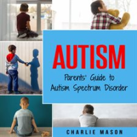 Autism__Parents__Guide_to_Autism_Spectrum_Disorder__Autism_Books_for_Children